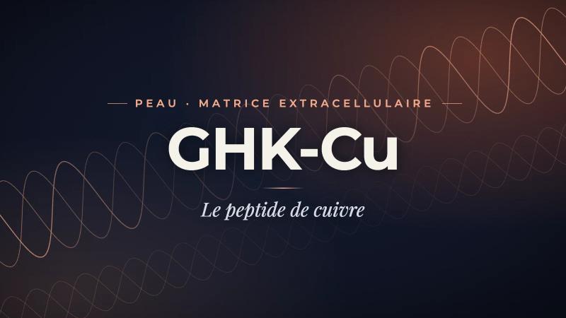 GHK-Cu : le peptide de cuivre star des sérums anti-âge