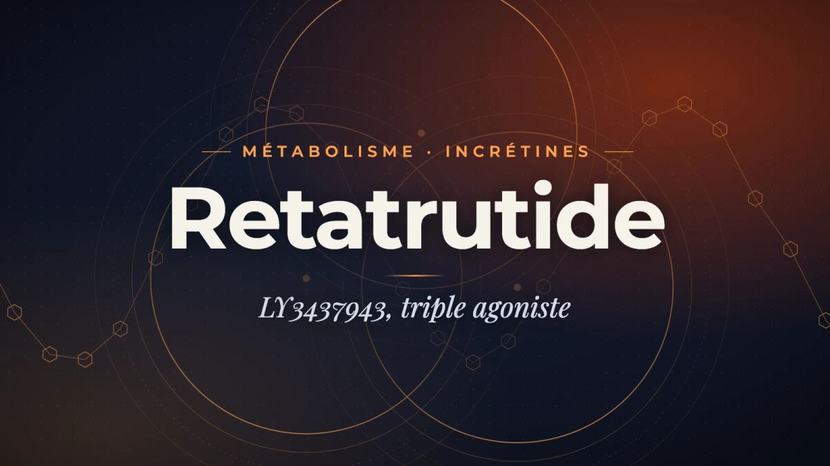 Image de couverture : Retatrutide (LY3437943) : guide complet du triple agoniste